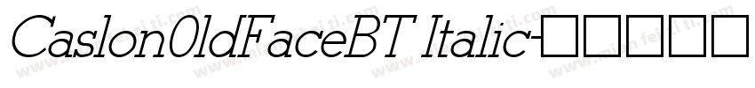 Caslon0ldFaceBT Italic字体转换